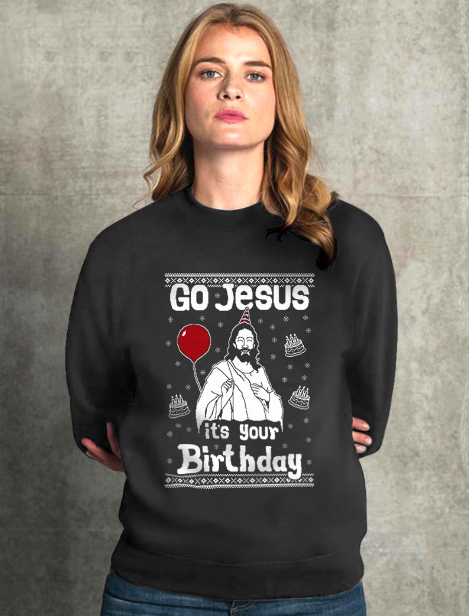 Go Jesus Birthday Ugly Christmas Sweater Frauen Sweatshirt